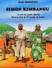 jaquette livre Simon Kimbangu, tome 1 -  la voix du peuple opprimé, mort au bout de trente années de prison.