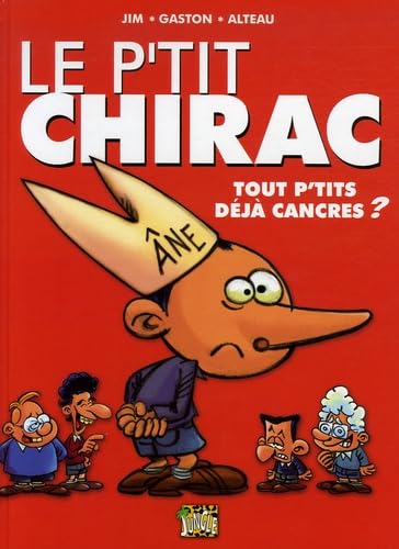 jaquette livre Le P'tit Chirac - Tout P'tits Déjà Cancres ?