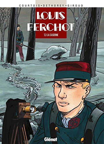 jaquette livre Louis Ferchot Tome 3 - La Caserne