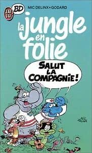jaquette livre La Jungle En Folie - Salut La Compagnie !