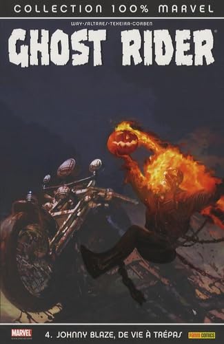 jaquette livre Ghost Rider Tome 4 - Johnny Blaze, De Vie À Trépas
