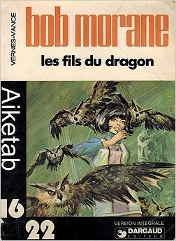 jaquette livre Bob Morane Les Fils Du Dragon