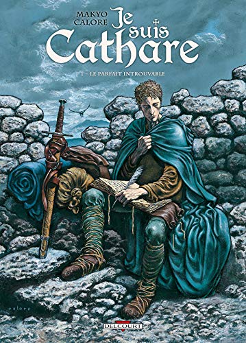 jaquette livre Je Suis Cathare Tome 1 - Le Parfait Introuvable