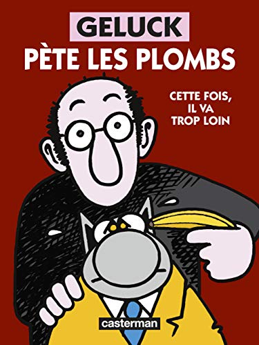 jaquette livre Geluck Pète Les Plombs