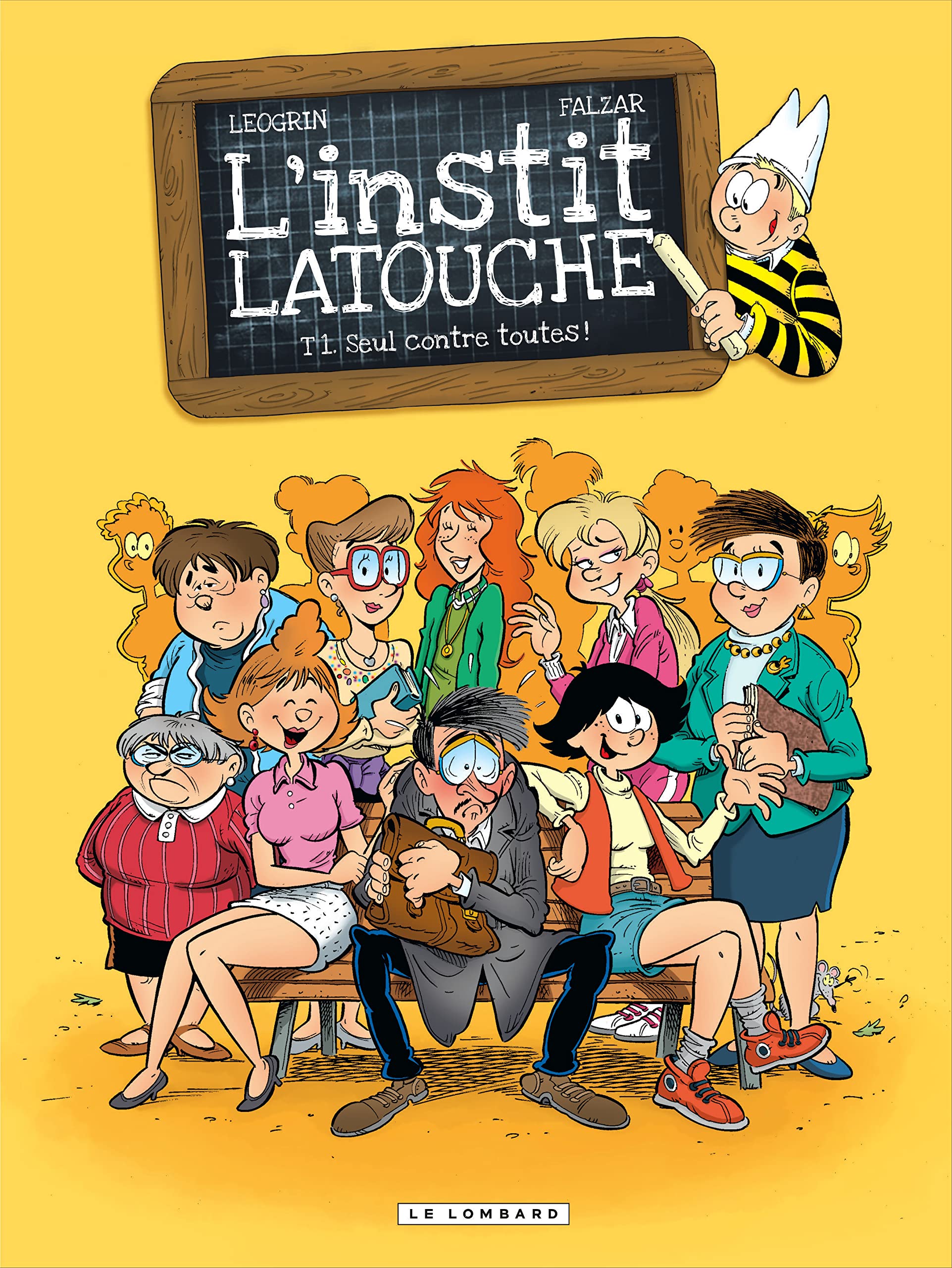 jaquette livre L'instit Latouche - tome 1 - Seul contre toutes!