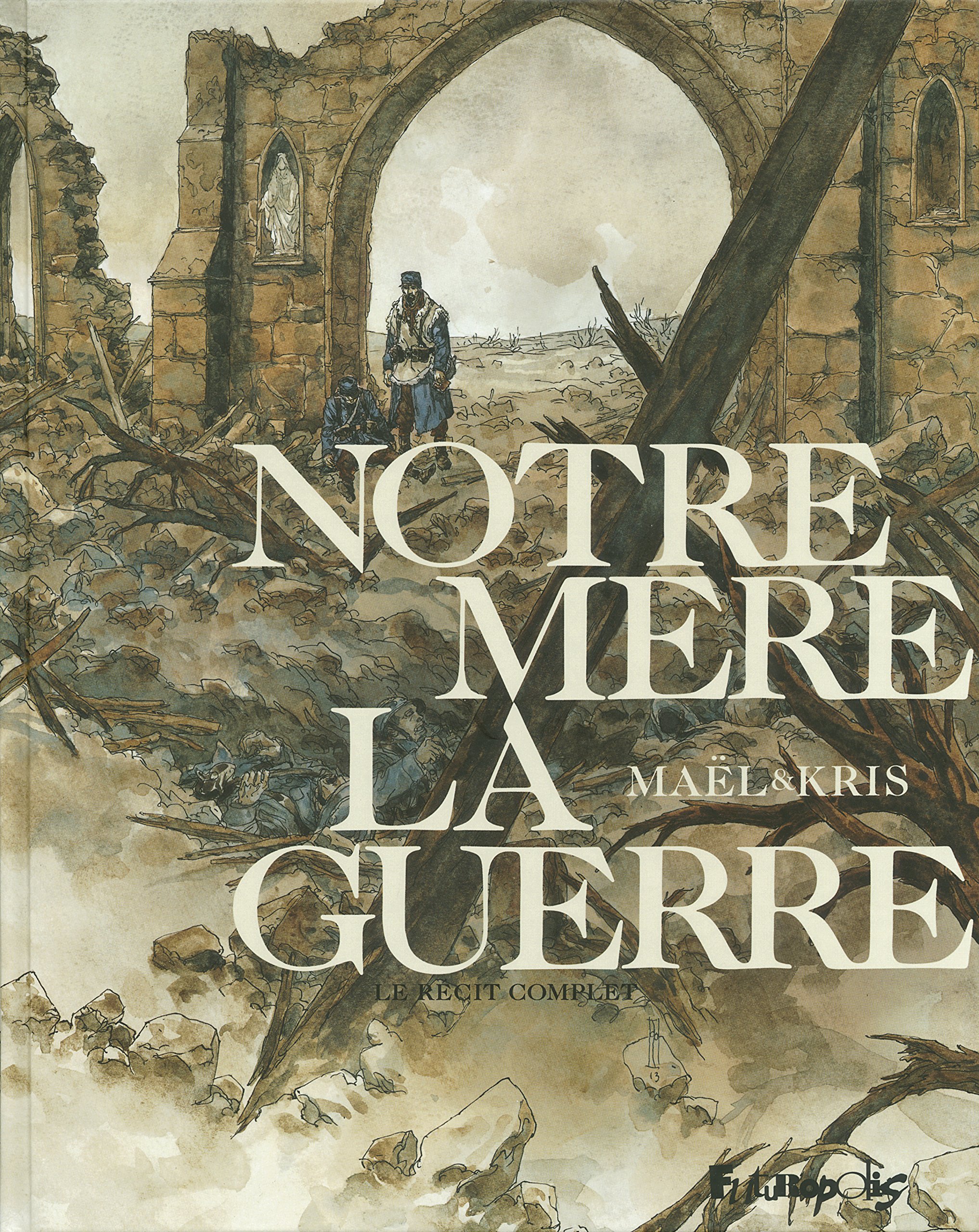 jaquette livre Notre Mère la Guerre: Le récit complet