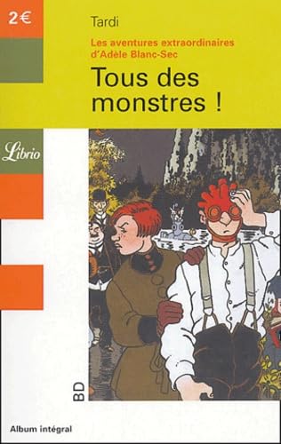 jaquette livre Les Aventures Extraordinaires D'adèle Blanc-Sec - Tous Des Monstres !