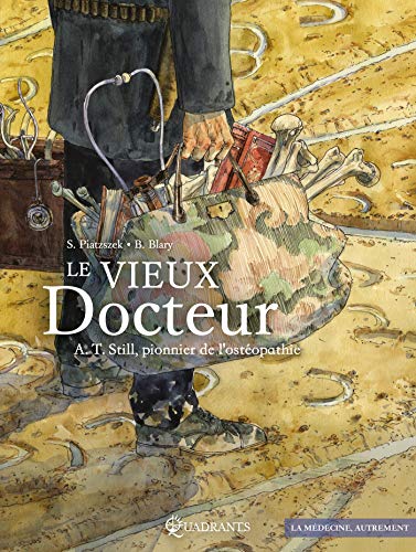 jaquette livre Le Vieux Docteur - A.T. Still, Pionnier De L'osthéopathie