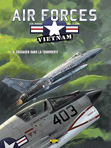 jaquette livre Air Forces - Vietnam Tome 4 - Crusader Dans La Tourmente