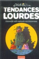 jaquette livre Tendances Lourdes, L'économie Enfin Expliquée Aux Économistes