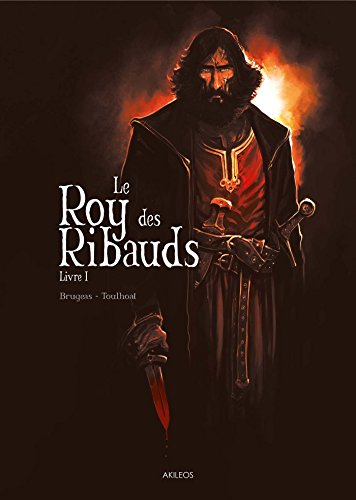 jaquette livre Le Roy Des Ribauds Tome 1