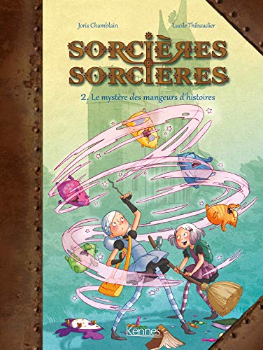 jaquette livre Sorcières Sorcières Tome 2 - Le Mystère Des Langeurs D'histoires