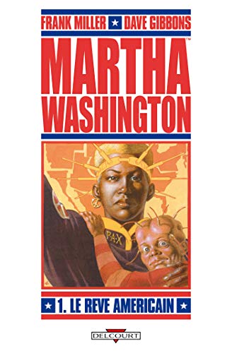 jaquette livre Martha Washington Tome 1 - Le Rêve Américain
