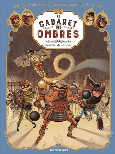 jaquette livre Une aventure des Spectaculaires, Tome 1 : Le cabaret des ombres