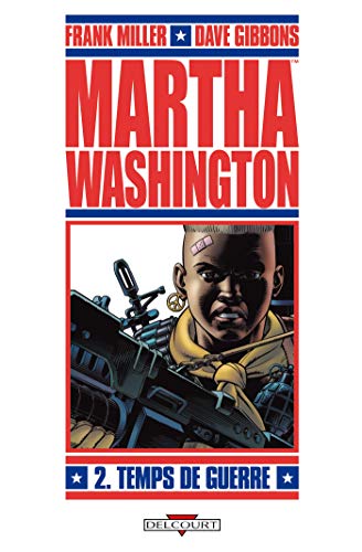 jaquette livre Martha Washington Tome 2 - Temps De Guerre