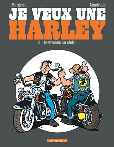 jaquette livre Je Veux Une Harley Tome 2 - Bienvenue Au Club !