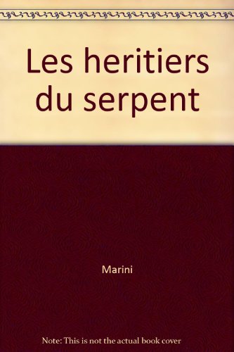 jaquette livre Les Heritiers Du Serpent Heritiers Du Serpent - Les