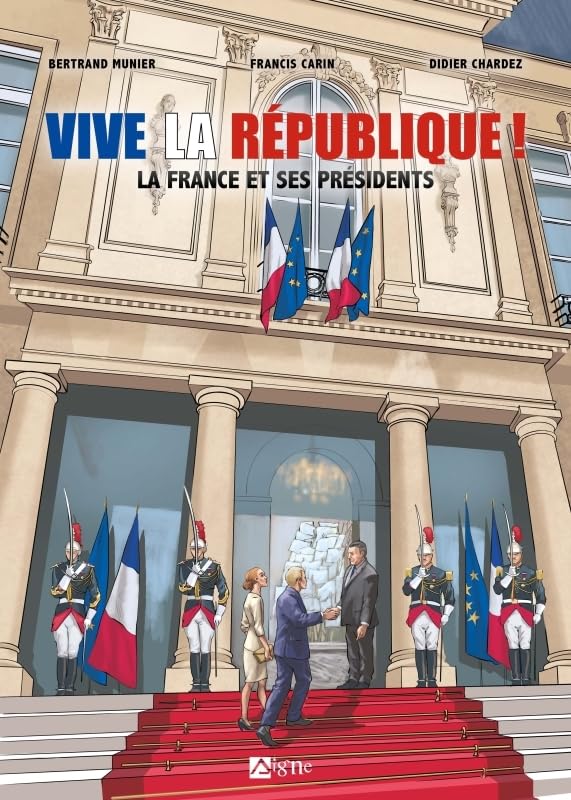 jaquette livre Vive La République ! - La France Et Ses Présidents