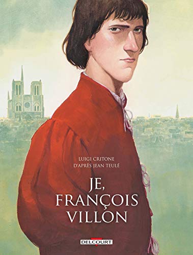 jaquette livre Je, François Villon Intégrale