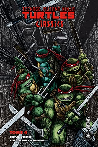 jaquette livre Teenage Mutant Ninja Turtles Classics Tome 4 - New York, Ville En Guerre