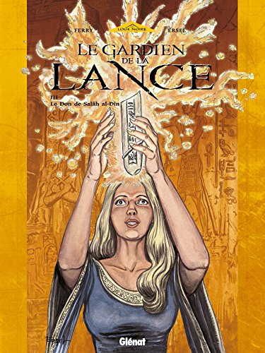 jaquette livre Le Gardien De La Lance Tome 3 - Le Don De Salâh Al-Din