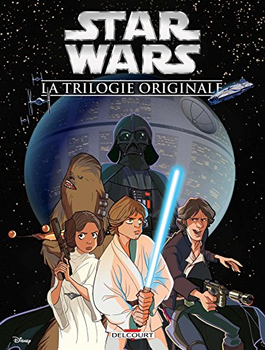 jaquette livre Star Wars - La Trilogie Originale - Intégrale - Un Nouvel Espoir - L'empire Contre-Attaque - Le Retour Du Jedi