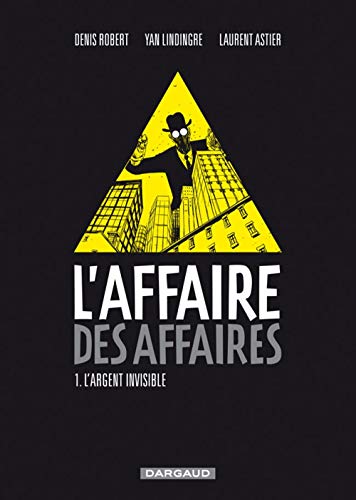 jaquette livre L'affaire Des Affaires Tome 1 - L'argent Invisible