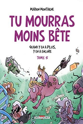jaquette livre Tu Mourras Moins Bête Tome 5 - Quand Y En A Plus, Y En A Encore