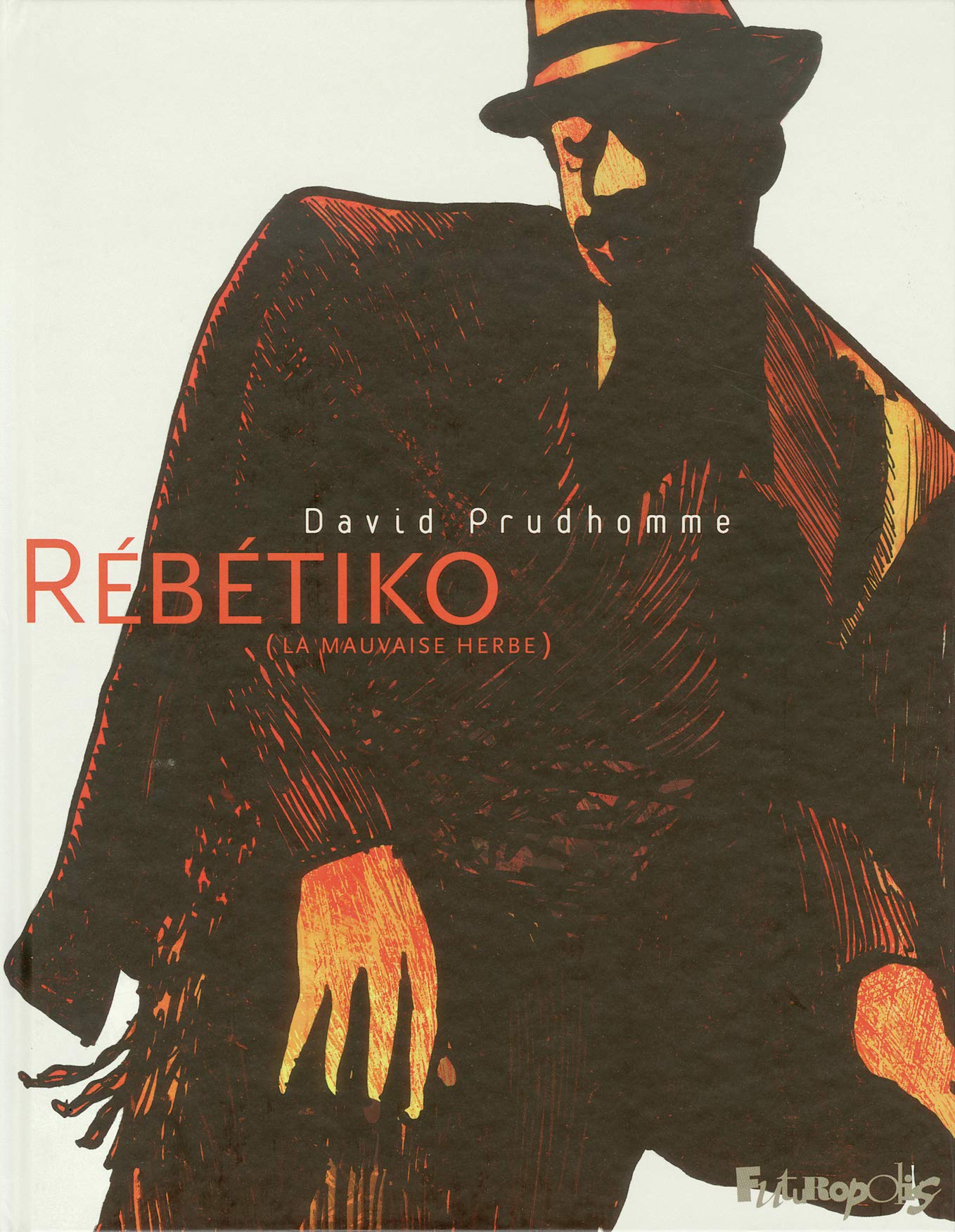 jaquette livre Rébétiko: (La mauvaise herbe)
