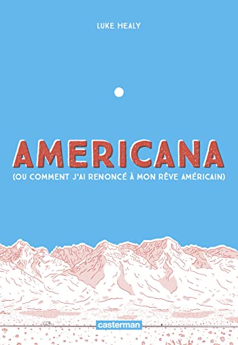 jaquette livre Americana (Ou Comment J'ai Renoncé À Mon Rêve Américain)