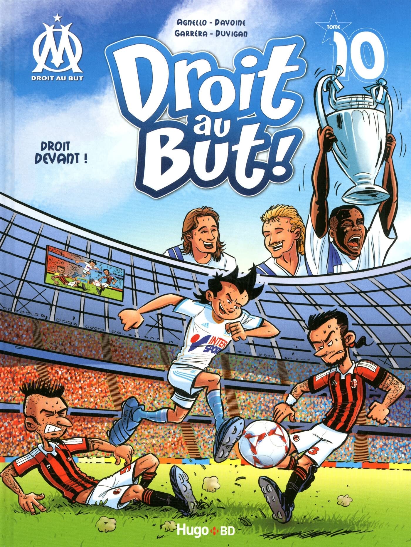 jaquette livre Droit au But !, Tome 10 : Droit Devant !