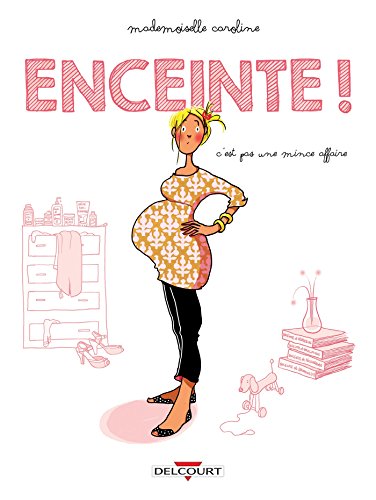 jaquette livre Enceinte ! - C'est Pas Une Mince Affaire