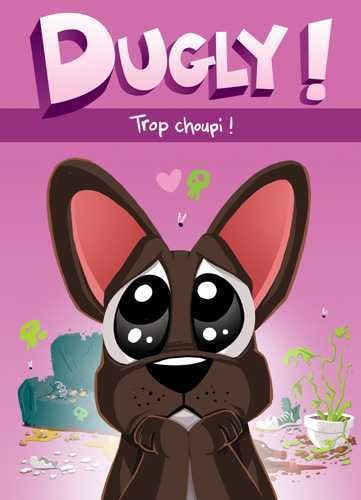 jaquette livre Dugly ! - Trop Choupi !