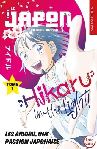 jaquette livre Hikaru In The Light - Les Aidoru, Une Passion Japonaise Tome 1