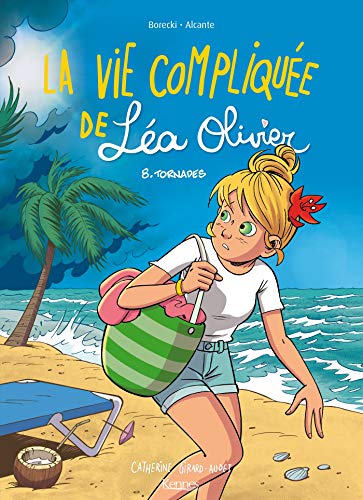 jaquette livre La Vie Compliquée De Léa Olivier Tome 8 - Tornades