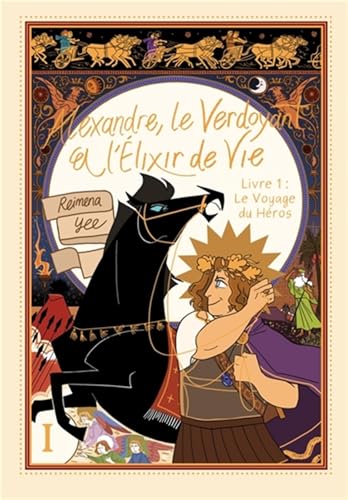 jaquette livre Alexandre, Le Verdoyant Et L'élixir De La Vie Tome 1 - Le Voyage Du Héros