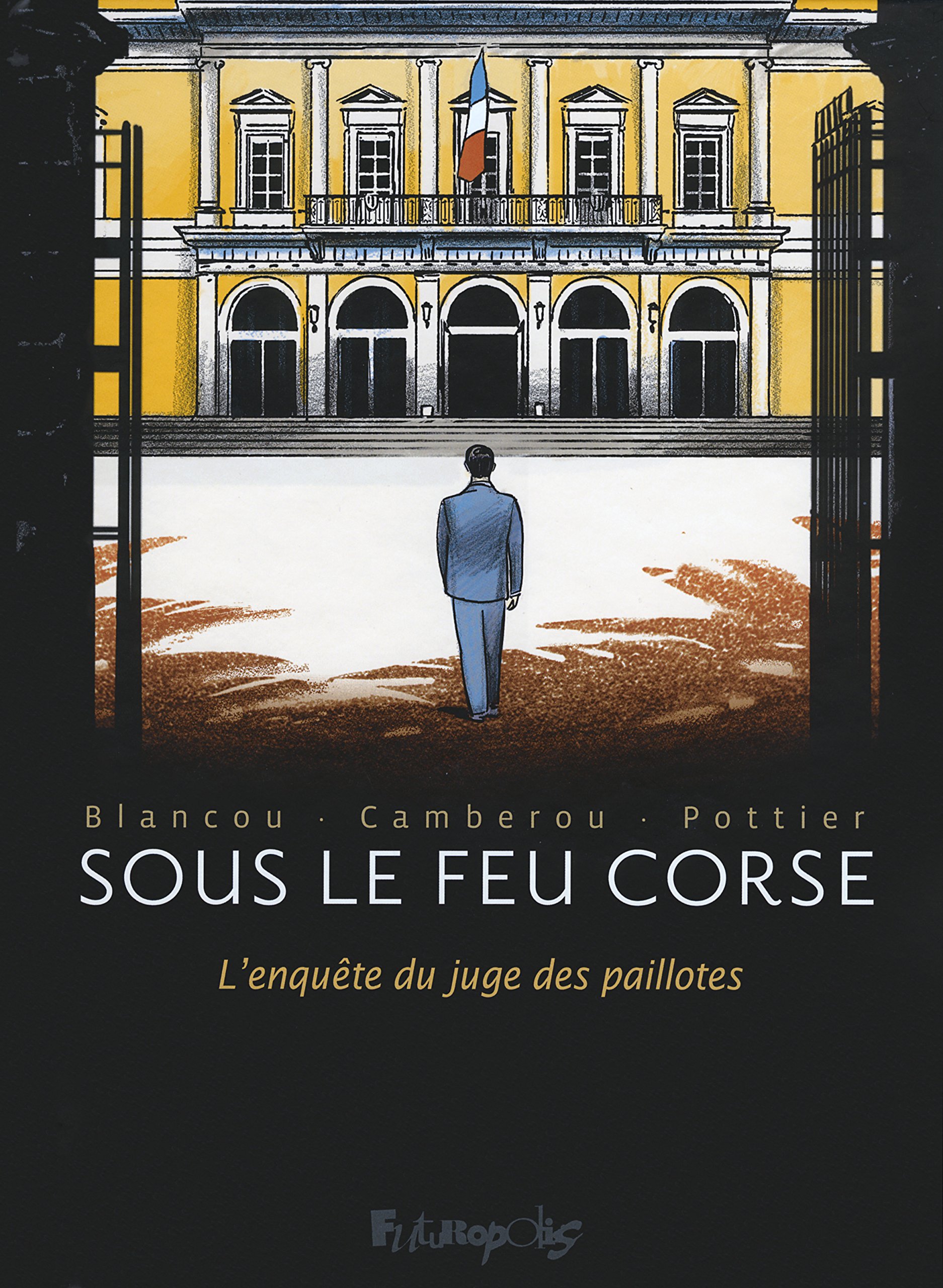 jaquette livre Sous le feu corse: L'enquête du juge des paillotes