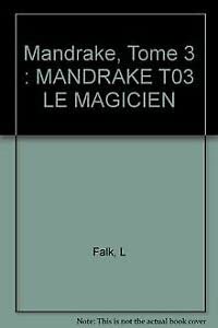 jaquette livre Mandrake Tome 3 - Mandrake T03 Le Magicien