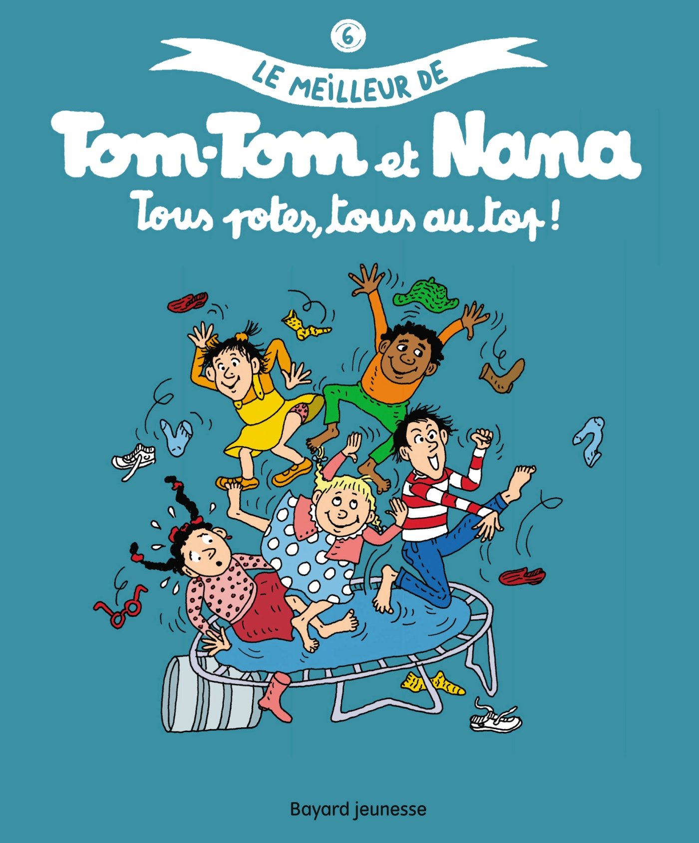 jaquette livre Le meilleur de Tom-Tom et Nana, Tome 6 : Tous potes, tous au top