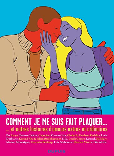 jaquette livre Comment Je Me Suis Fait Plaquer - Et Autres Histoires D'amours Extras Et Ordinaires