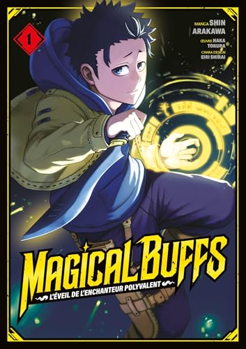 jaquette livre Magical Buffs : L'éveil de l'enchanteur polyvalent - Tome 1