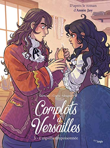 jaquette livre Complots À Versailles Tome 3 - L'aiguille Empoisonée