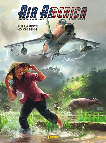jaquette livre Air America Tome 1 - Sur La Piste Ho Chi Minh