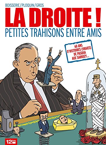 jaquette livre La Droite ! - Petites Trahisons Entre Amis