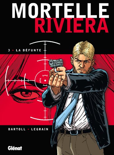 jaquette livre Mortelle Riviera Tome 3 - La Défunte