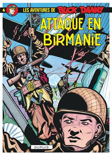 jaquette livre Les Aventures De Buck Danny Tome 6 - Attaque En Birmanie