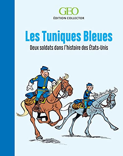 jaquette livre Les Tuniques Bleues - Deux Héros Dans L'histoire Des Etats-Unis
