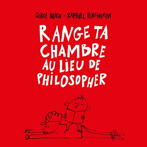 jaquette livre Range Ta Chambre Au Lieu De Philosopher