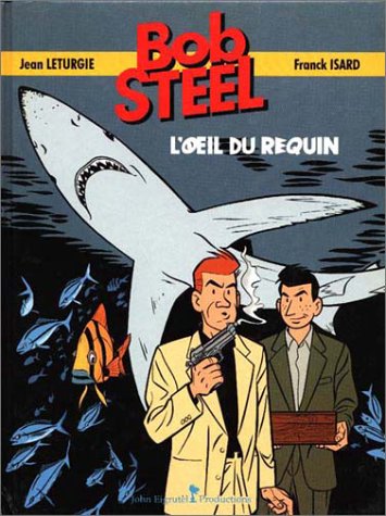 jaquette livre Bob Steel - L'oeil Du Requin
