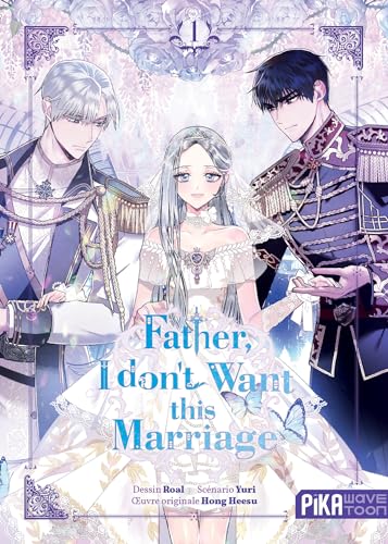 jaquette livre Father I don't Want this Marriage - Tome 1